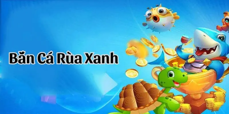 Chiến thuật tham gia bắn cá rùa xanh J88 hiệu quả